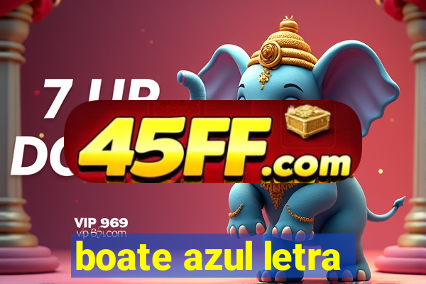 boate azul letra